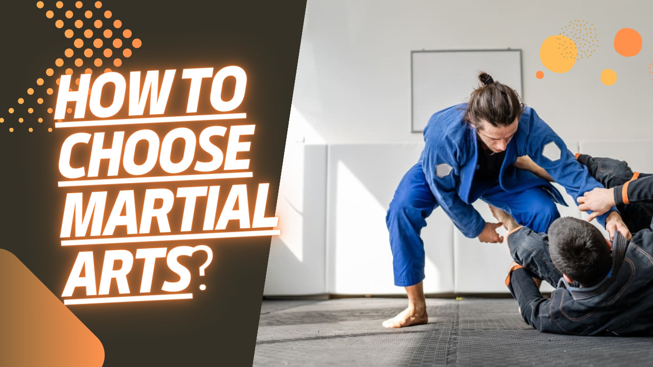 How to Choose Martial Arts
